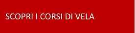 SCOPRI I CORSI DI VELA