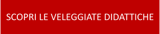 SCOPRI LE VELEGGIATE DIDATTICHE